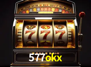 Descubra o Mundo do Cassino Online com 577okx